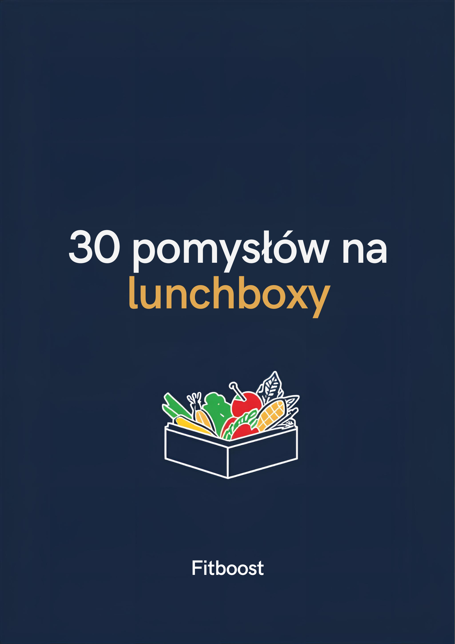 30 pomysłów na lunchboxy