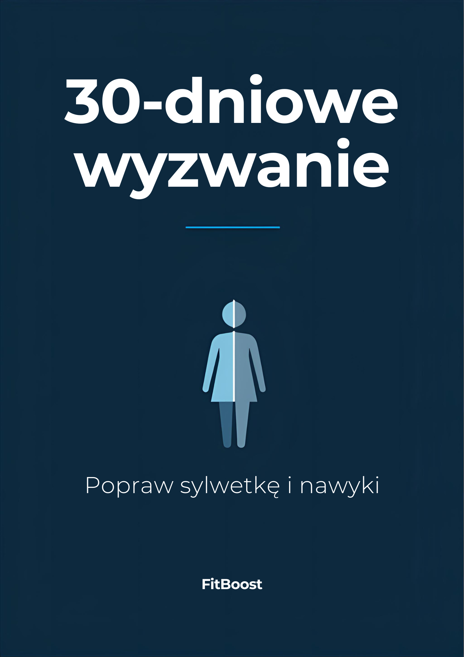 30 dniowe wyzwanie - popraw sylwetkę i nawyki